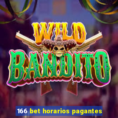 166 bet horarios pagantes